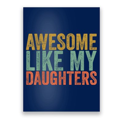 Awesome Like My Daughter Retro Men Dad Funny Fathers Poster