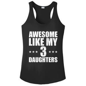 Awesome Like My Three Daughters Fathers Day Retro Great Gift Ladies PosiCharge Competitor Racerback Tank