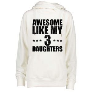 Awesome Like My Three Daughters Fathers Day Retro Great Gift Womens Funnel Neck Pullover Hood