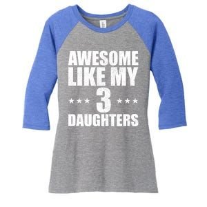 Awesome Like My Three Daughters Fathers Day Retro Great Gift Women's Tri-Blend 3/4-Sleeve Raglan Shirt