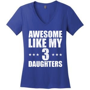 Awesome Like My Three Daughters Fathers Day Retro Great Gift Women's V-Neck T-Shirt