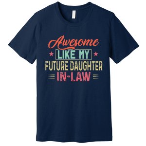 Awesome Like My Future Daughter In Law Premium T-Shirt