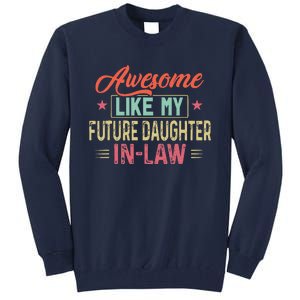 Awesome Like My Future Daughter In Law Tall Sweatshirt