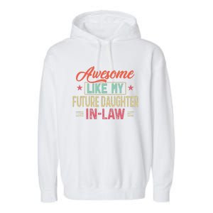 Awesome Like My Future Daughter In Law Garment-Dyed Fleece Hoodie