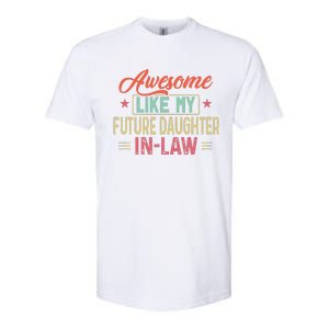 Awesome Like My Future Daughter In Law Softstyle CVC T-Shirt