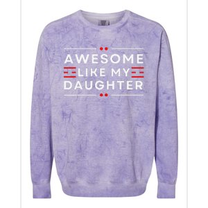 Awesome Like My Daughter FatherS Day Colorblast Crewneck Sweatshirt