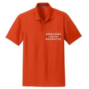 Awesome Like My Daughter FatherS Day Dry Zone Grid Polo