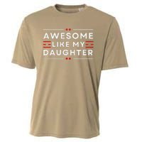 Awesome Like My Daughter FatherS Day Cooling Performance Crew T-Shirt