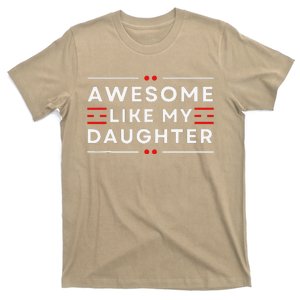 Awesome Like My Daughter FatherS Day T-Shirt