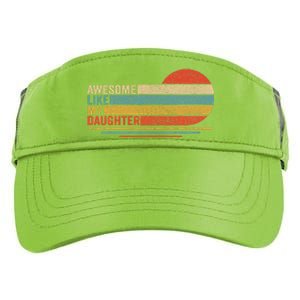 Awesome Like My Daughter Retro Funny Dad Fathers Day Adult Drive Performance Visor