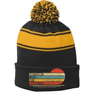 Awesome Like My Daughter Retro Funny Dad Fathers Day Stripe Pom Pom Beanie