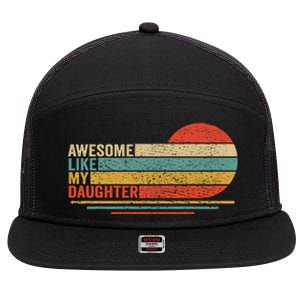 Awesome Like My Daughter Retro Funny Dad Fathers Day 7 Panel Mesh Trucker Snapback Hat