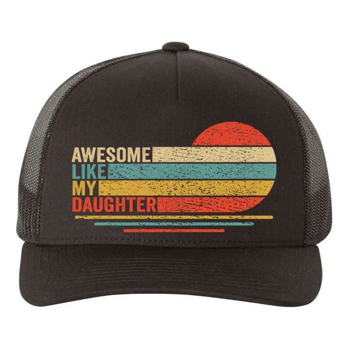 Awesome Like My Daughter Retro Funny Dad Fathers Day Yupoong Adult 5-Panel Trucker Hat