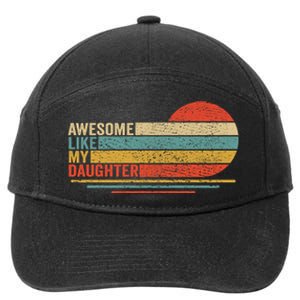 Awesome Like My Daughter Retro Funny Dad Fathers Day 7-Panel Snapback Hat