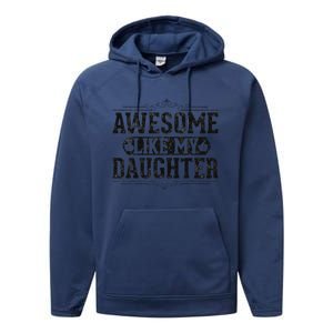 Awesome Like My Daughter FatherS Day Funny Dad Performance Fleece Hoodie