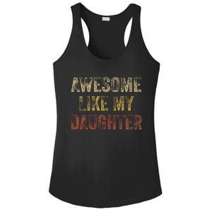 Awesome Like My Daughter Fathers Day From Daughter Ladies PosiCharge Competitor Racerback Tank