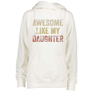 Awesome Like My Daughter Fathers Day From Daughter Womens Funnel Neck Pullover Hood