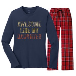 Awesome Like My Daughter Fathers Day From Daughter Women's Long Sleeve Flannel Pajama Set 