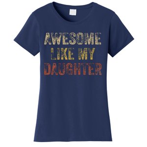 Awesome Like My Daughter Fathers Day From Daughter Women's T-Shirt