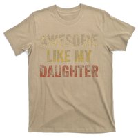 Awesome Like My Daughter Fathers Day From Daughter T-Shirt