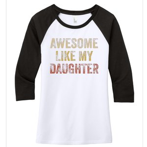 Awesome Like My Daughter Fathers Day From Daughter Women's Tri-Blend 3/4-Sleeve Raglan Shirt