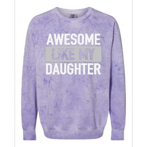 Awesome Like My Daughter Colorblast Crewneck Sweatshirt