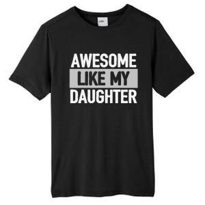 Awesome Like My Daughter Tall Fusion ChromaSoft Performance T-Shirt