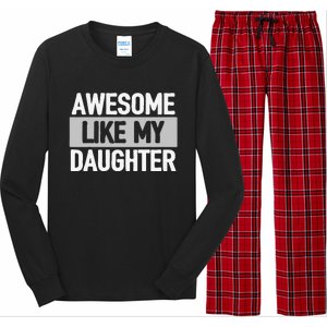 Awesome Like My Daughter Long Sleeve Pajama Set