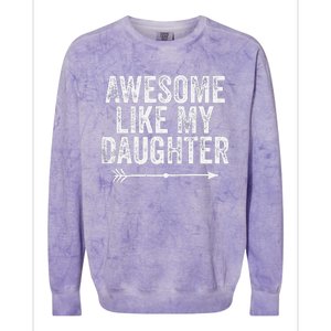 Awesome Like My Daughter Dad Mom Funny Parents Day Colorblast Crewneck Sweatshirt