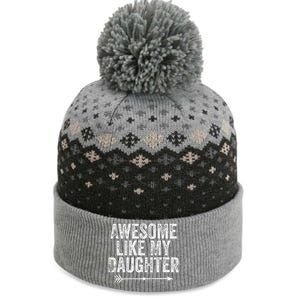 Awesome Like My Daughter Dad Mom Funny Parents Day The Baniff Cuffed Pom Beanie