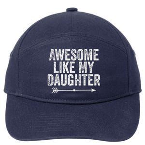 Awesome Like My Daughter Dad Mom Funny Parents Day 7-Panel Snapback Hat