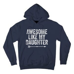 Awesome Like My Daughter Dad Mom Funny Parents Day Tall Hoodie