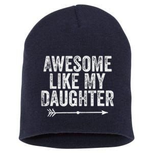 Awesome Like My Daughter Dad Mom Funny Parents Day Short Acrylic Beanie