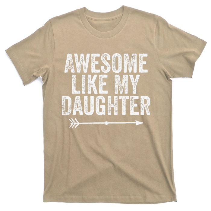 Awesome Like My Daughter Dad Mom Funny Parents Day T-Shirt