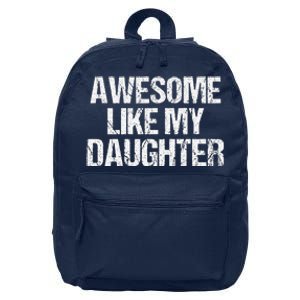 Awesome Like My Daughter Funny Gifts On Fathers Day For Dad 16 in Basic Backpack