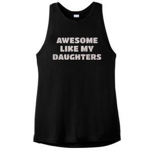 Awesome Like My Daughters Funny Family Parent Ladies PosiCharge Tri-Blend Wicking Tank