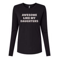 Awesome Like My Daughters Funny Family Parent Womens Cotton Relaxed Long Sleeve T-Shirt