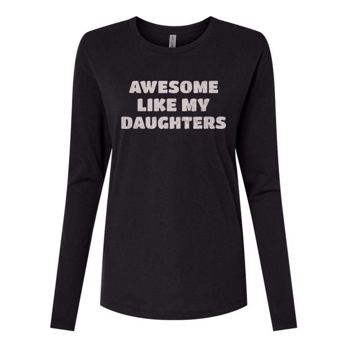 Awesome Like My Daughters Funny Family Parent Womens Cotton Relaxed Long Sleeve T-Shirt