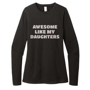 Awesome Like My Daughters Funny Family Parent Womens CVC Long Sleeve Shirt