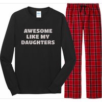 Awesome Like My Daughters Funny Family Parent Long Sleeve Pajama Set