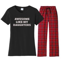 Awesome Like My Daughters Funny Family Parent Women's Flannel Pajama Set