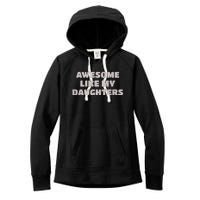 Awesome Like My Daughters Funny Family Parent Women's Fleece Hoodie