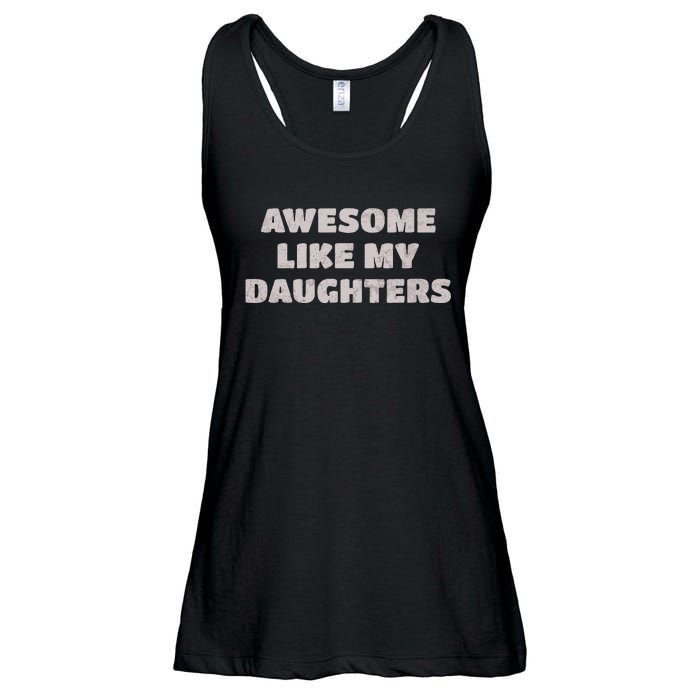 Awesome Like My Daughters Funny Family Parent Ladies Essential Flowy Tank