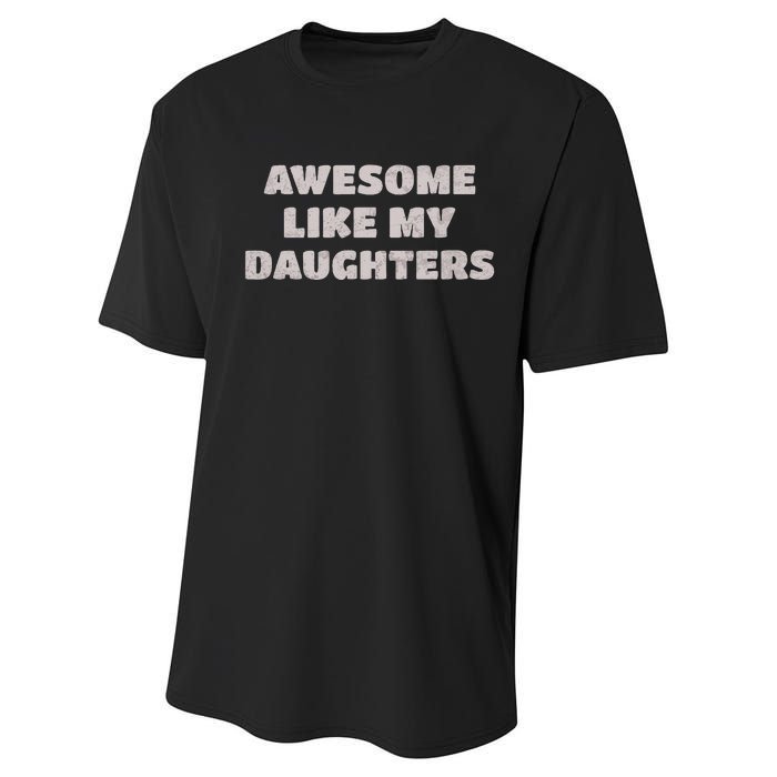 Awesome Like My Daughters Funny Family Parent Performance Sprint T-Shirt