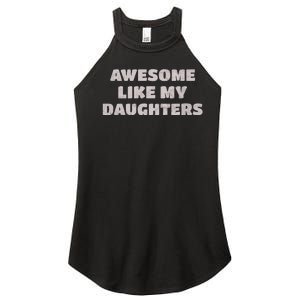 Awesome Like My Daughters Funny Family Parent Women's Perfect Tri Rocker Tank