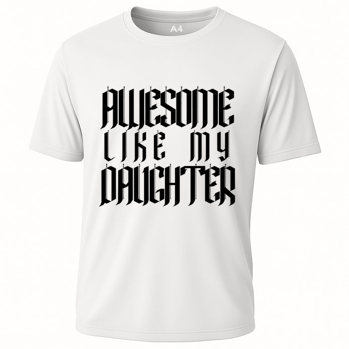 Awesome Like My Daughter Funny Dad Joke Fathers Day Cute Cooling Performance Crew T-Shirt