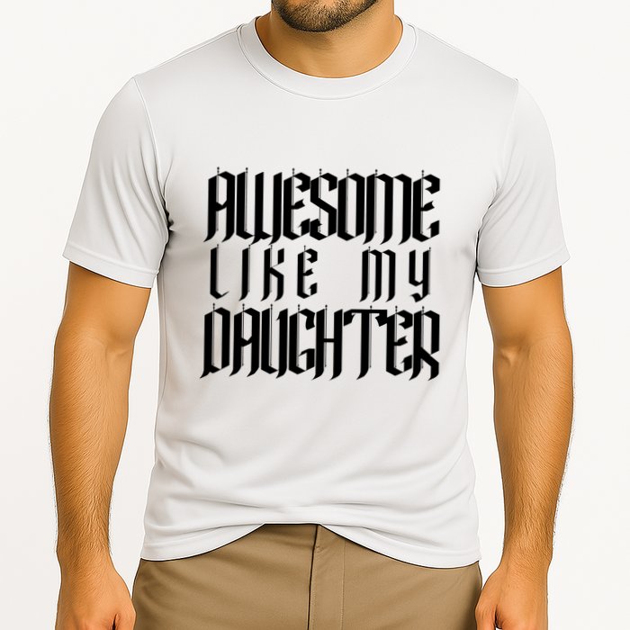 Awesome Like My Daughter Funny Dad Joke Fathers Day Cute Cooling Performance Crew T-Shirt