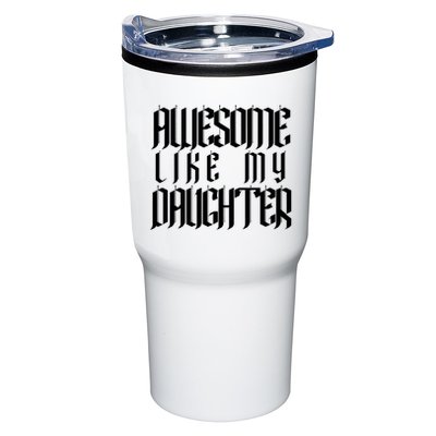 Awesome Like My Daughter Funny Dad Joke Fathers Day Cute Tumbler