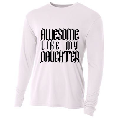 Awesome Like My Daughter Funny Dad Joke Fathers Day Cute Cooling Performance Long Sleeve Crew