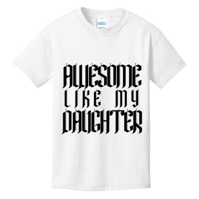 Awesome Like My Daughter Funny Dad Joke Fathers Day Cute Kids T-Shirt